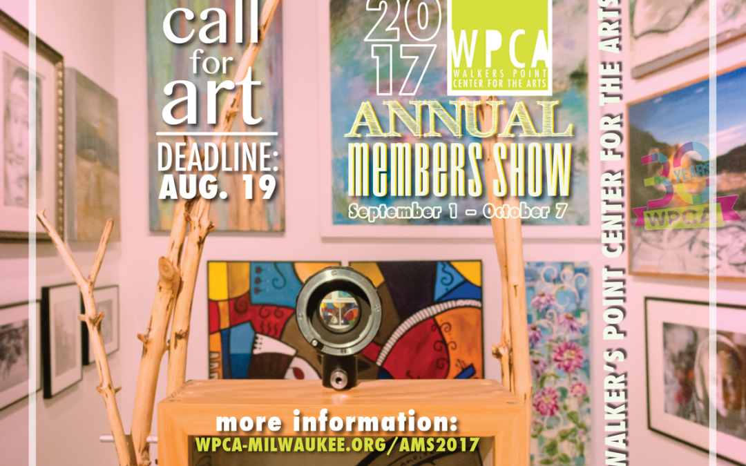 CALL FOR ART! 2017 Annual Members Show