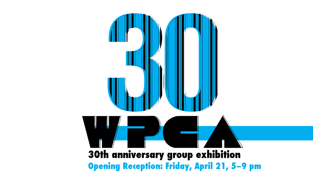 Thirty: WPCA 30th anniversary group exhibition