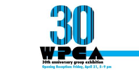 Thirty: WPCA 30th anniversary group exhibition | Walker's Point Center ...