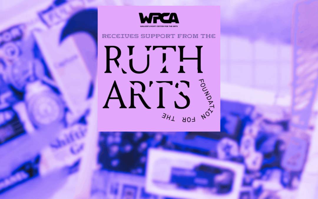 WPCA receives support from the Ruth Foundation for the Arts